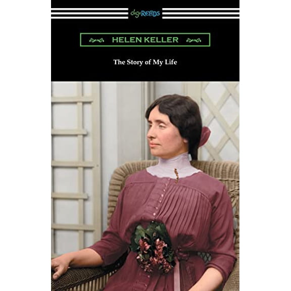 Pre-Owned The Story of My Life: with Her Letters (1887-1901) and a Supplementary Account (Paperback) 1420954482 9781420954487