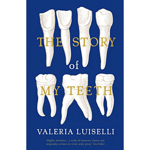 Pre-Owned The Story of My Teeth (Paperback) 1783780827 9781783780822