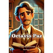 The Story of Octavio Paz An Inspiring Story for Kids, Paperback
