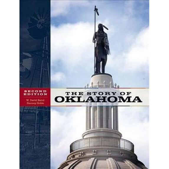 The Story of Oklahoma: Student Workbook (Paperback) by W.David Baird, Danney Goble, B. Schindler
