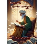 The Story of Omar Khayyam An Inspiring Story for Kids, Paperback
