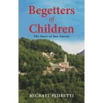 thumbnail image 1 of The Story of Our Stories: Begetters of Children (Series #3) (Paperback), 1 of 1