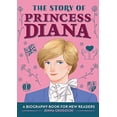 thumbnail image 1 of Pre-Owned The Story of Princess Diana: An Inspiring Biography for Young Readers (Paperback) 1648764436 9781648764431, 1 of 1