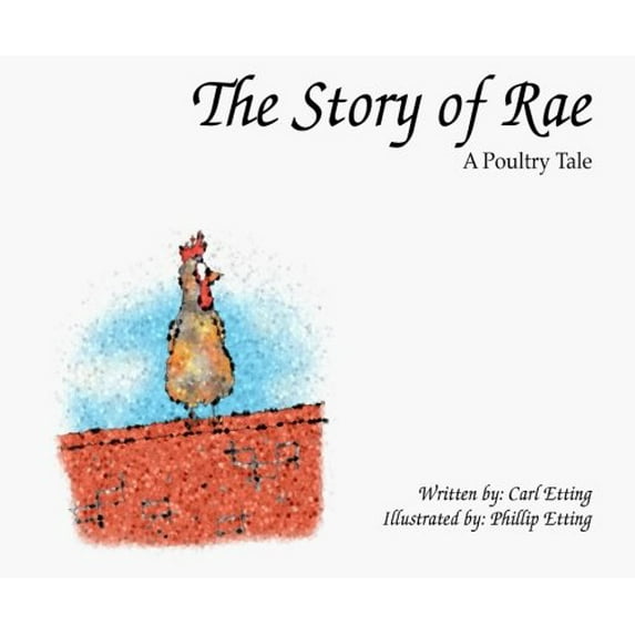 Pre-Owned The Story of Rae: A Poultry Tale Paperback