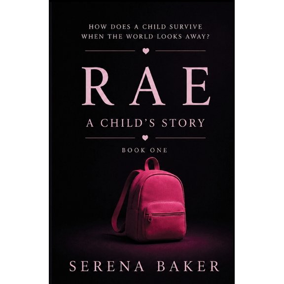 The Story of Rae Rae: A Child's Story, Book 1, (Paperback)