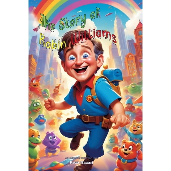 The Story of Robin Williams: An Inspiring Story for Kids, (Paperback)
