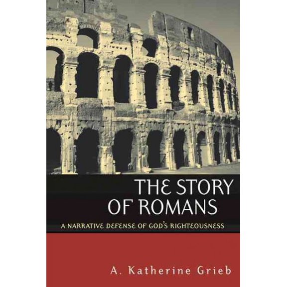 Pre-Owned The Story of Romans: A Narrative Defense of God's Righteousness (Paperback) 066422525X 9780664225254