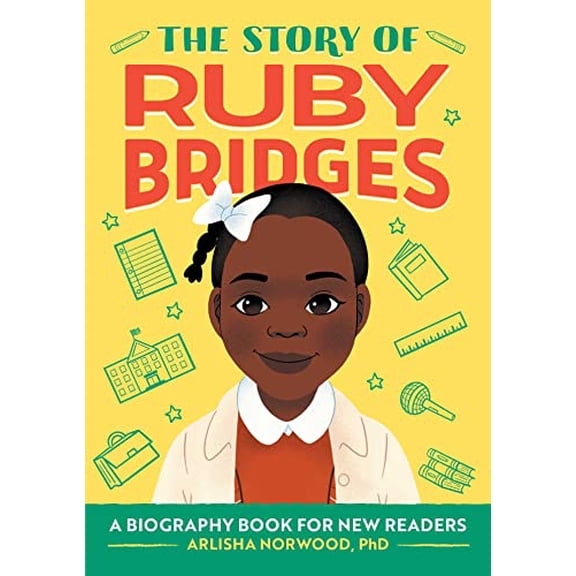 Pre-Owned The Story of Ruby Bridges: An Inspiring Biography for Young Readers (Paperback) 1648765394 9781648765391