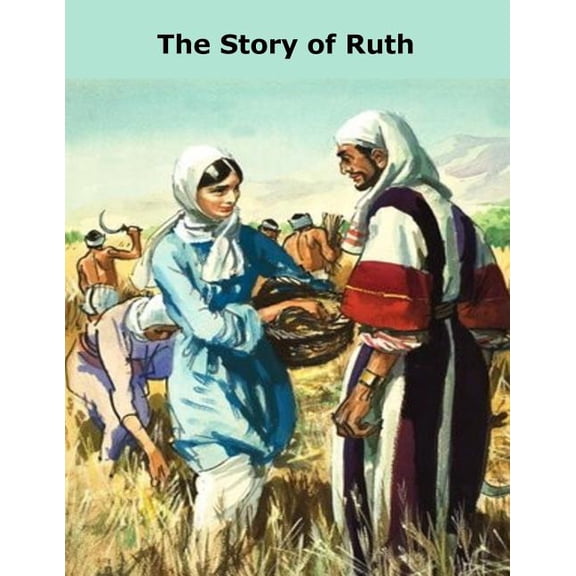 The Story of Ruth, (Paperback)