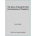 thumbnail image 1 of Pre-Owned The Story of Seward's Folly (Cornerstones of Freedom) (Unknown) 0516047272 9780516047270, 1 of 1