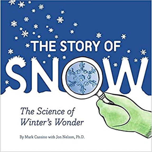 Pre-Owned The Story of Snow (Paperback) 0545673860 9780545673860