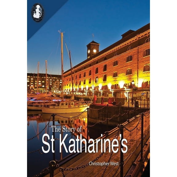The Story of St Katharine's, (Paperback)