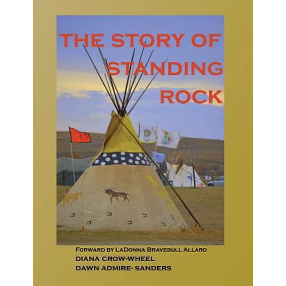 Pre-Owned The Story of Standing Rock: paperback (Paperback) 1946785075 9781946785077