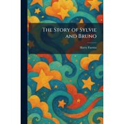 The Story of Sylvie and Bruno, Paperback