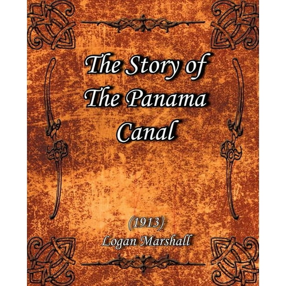 The Story of The Panama Canal (1913) (Paperback)