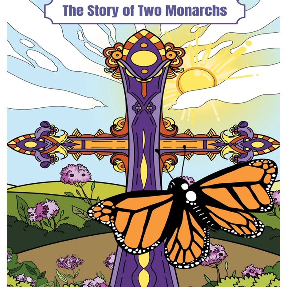The Story of Two Monarchs, (Hardcover)