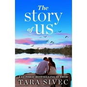 The Story of Us : A heart-wrenching story that will make you believe in true love (Paperback)