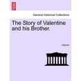 thumbnail image 1 of The Story of Valentine and His Brother. (Paperback) by Mrs. Oliphant, 1 of 1