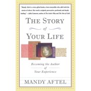 The Story of Your Life Becoming the Author of Your Experience, Paperback