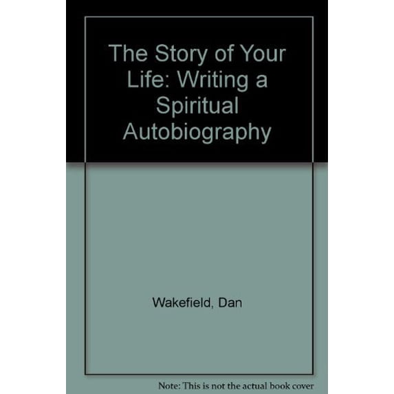 Pre-Owned The Story of Your Life: Writing a Spiritual Autobiography Hardcover
