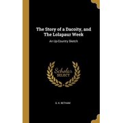 The Story of a Dacoity, and The Lolapaur Week An Up-Country Sketch Hardcover 0469565640 9780469565647 G. K. Betham