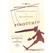 The Story of a Puppet - Or, The Adventures of Pinocchio - Illustrated by C. Mazzanti, Paperback