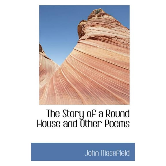 The Story of a Round House and Other Poems (Paperback)