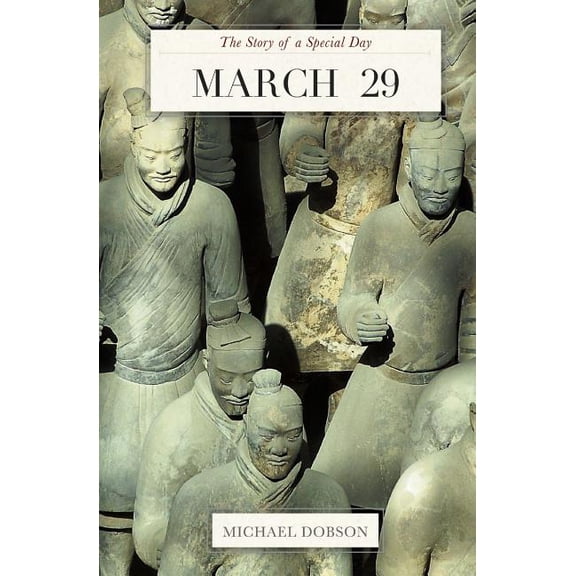 March 29: The Story of a Special Day Paperback 1494374684 9781494374686 Michael Dobson