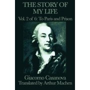 The Story of My Life Vol. 2 to Paris and Prison, Paperback