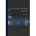 thumbnail image 1 of The Story of our Family (Paperback), 1 of 1