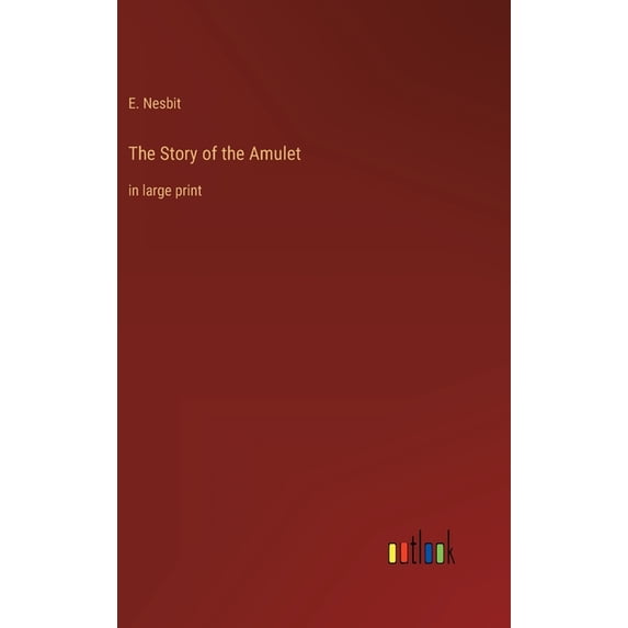 The Story of the Amulet (Hardcover)