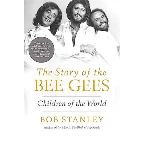 Pre-Owned The Story of the Bee Gees: Children of the World (Hardcover) 1639365532 9781639365531