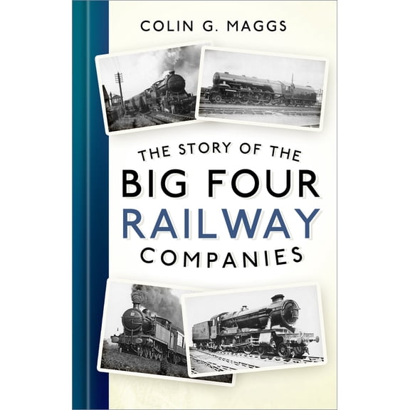The Story of the Big Four Railway Companies (Paperback)