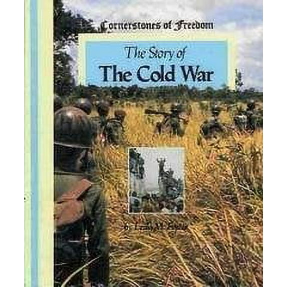 Pre-Owned The Story of the Cold War (Cornerstones of Freedom) (Unknown) 0516047507 9780516047508