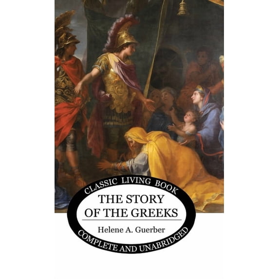 The Story of the Greeks, (Hardcover)