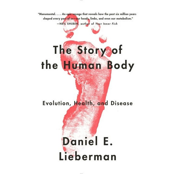 The Story of the Human Body: Evolution, Health, and Disease, (Paperback)