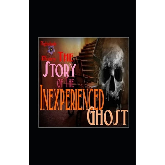 The Story of the Inexperienced Ghost Illustrated (Paperback)