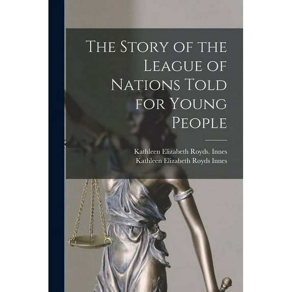 The Story of the League of Nations Told for Young People, (Paperback)
