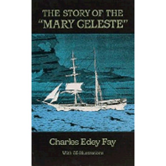 Pre-Owned The Story of the Mary Celeste (Paperback) 0486257304 9780486257303