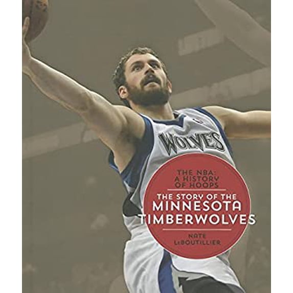 Pre-Owned The Story of the Minnesota Timberwolves 9781608184385