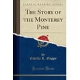 thumbnail image 1 of The Story of the Monterey Pine (Classic Reprint), 1 of 1