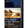 thumbnail image 1 of The Story of the Moors in Spain, (Hardcover), 1 of 1
