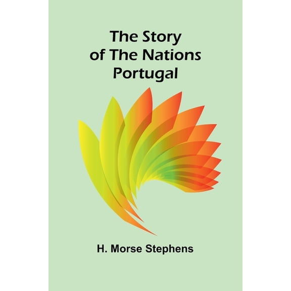 The Story of the Nations: Portugal, (Paperback)