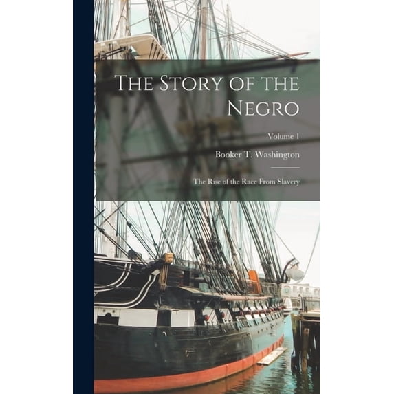 The Story of the Negro, (Hardcover)