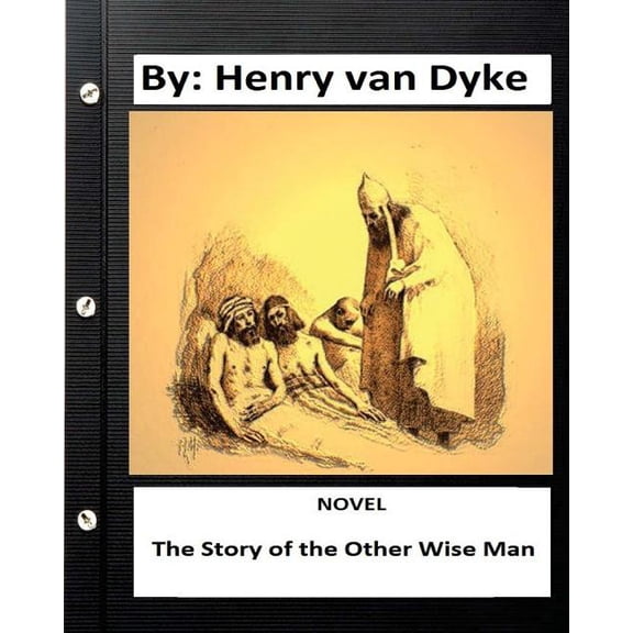 The Story of the Other Wise Man. NOVEL By : Henry van Dyke (Paperback)
