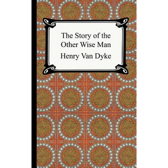 The Story of the Other Wise Man (Paperback) by Henry Van Dyke
