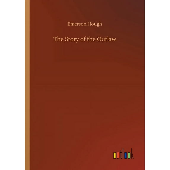 The Story of the Outlaw (Paperback)