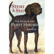 The Story of the Plott Hound (Hardcover)
