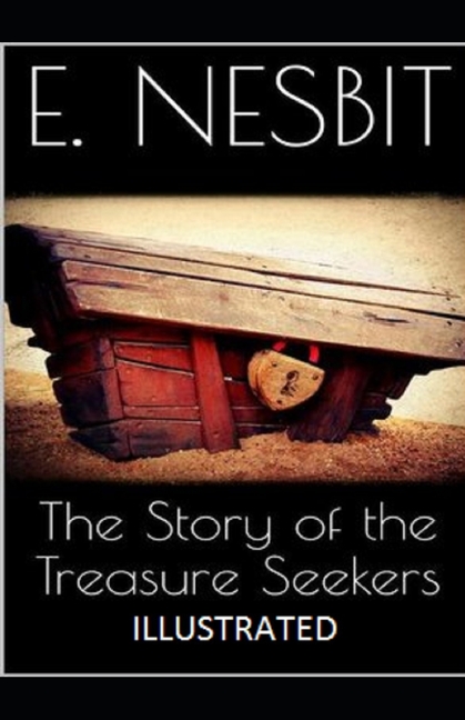 The Story of the Treasure Seekers Illustrated (Paperback)