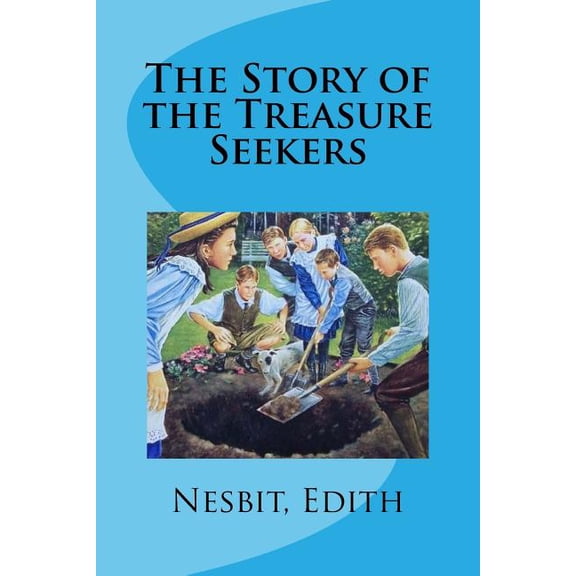 The Story of the Treasure Seekers (Paperback)